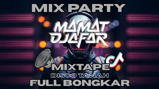 Download lagu MIXTAPE MAMAT DJAFAR [MDJFR] COCOK BUAT PARTY DROP FULL BASS mp3
