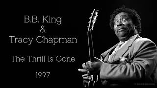 B B  King &amp; Tracy Chapman   The Thrill Is Gone 1997 4K
