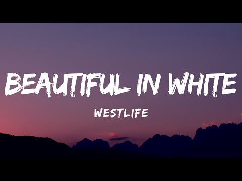 Westlife - Beautiful in white (Lyrics)