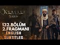 Kuruluş Osman Episode 132 Trailer 2 English Subtitles