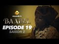 Série Baabel Saison 2 Episode 19 VOSTFR