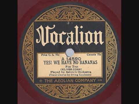 1923 Ben Selvin - Yes! We Have No Bananas (Irving Kaufman, vocal)