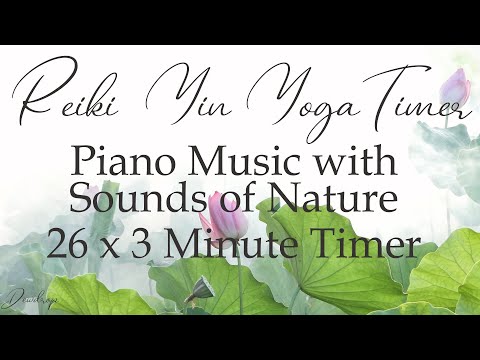 3 Minute Timer for Reiki and Yin Yoga ~ Piano Music with Sounds of Nature, Birds and Stream