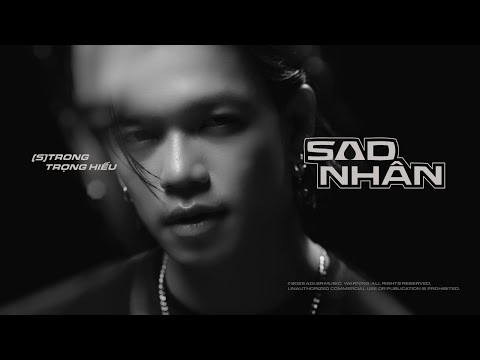 (S)TRONG Trọng Hiếu - SAD Nhân | Official Visualizer