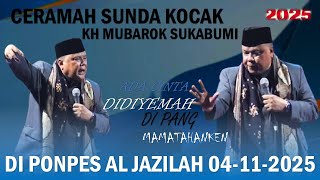 Download lagu Ceramah Terbaru Kh Mubarok Dari Sukabumi Di Ponpes Al Jazilah Live 04-11-2025 mp3