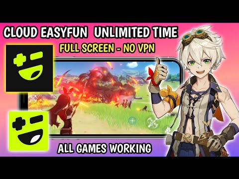 Cloud EasyFun Mod Unlimited Time, Support All Devices, No VPN, EasyFun Cloud Gaming, Now GG