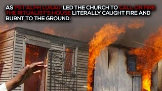 **NEVER SEEN BEFORE** WITCHDOCTOR physically burnt as Pastor ALPH LUKAU called Fire on him