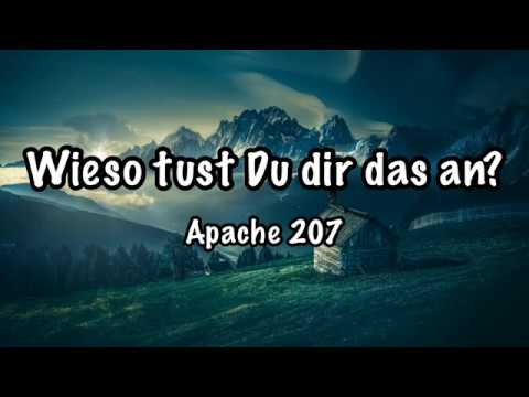 Apache 207 - Wieso tust Du dir das an? (Lyrics)