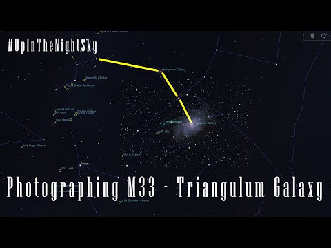 Photographing M33 - Triangulum Galaxy - #UpInTheNightSky
