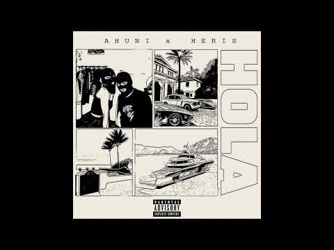 Ahuni x Heris - Hola (Official Audio)