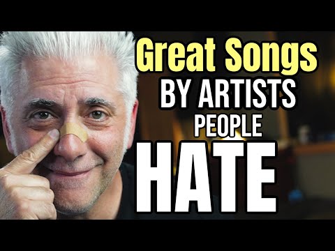 Great Songs By Artists You Hate