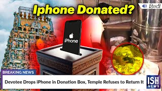 Devotee Drops iPhone in Donation Box, Temple Refuses to Return It