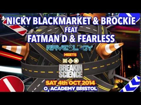 Nicky BM & Brockie ft Fatman D & Fearless   Breakin Science & Raveology Oct 2014