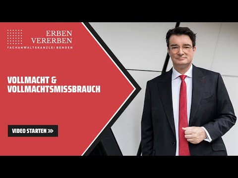 Vollmacht & Vollmachtsmissbrauch