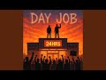 DAY JOB
