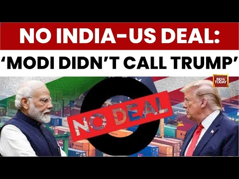 India-US Trade Deal: India Missed Trade Deal Window As PM Modi Didn't Call Trump | India Today News