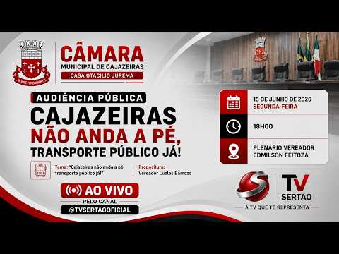 🔴 AO VIVO | AUDIÊNCIA PÚBLICA DEBATE TRANSPORTE PÚBLICO EM CAJAZEIRAS