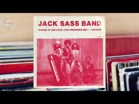 Jack Sass Band (1977) Where Is The Love (You Promised Me)
