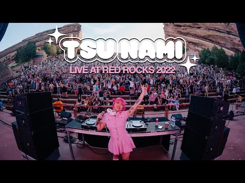 TSU NAMI LIVE @ RED ROCKS 2022 [Infinite Light]