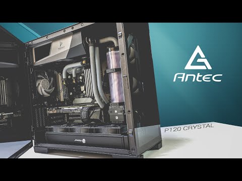 A Case Worth Looking At! Antec P120 Crystal In-Depth Review