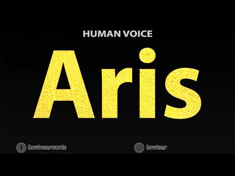 How To Pronounce Aris
