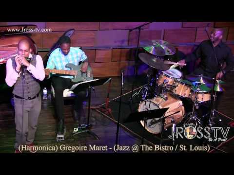 James Ross @ (Harmonica) Gregoire Maret - "The Gospel" - www.Jross-tv.com (St. Louis)