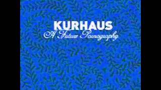 Kurhaus - The Sound Of Snow