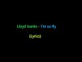 Lloyd banks - I'm so fly (Lyrics)