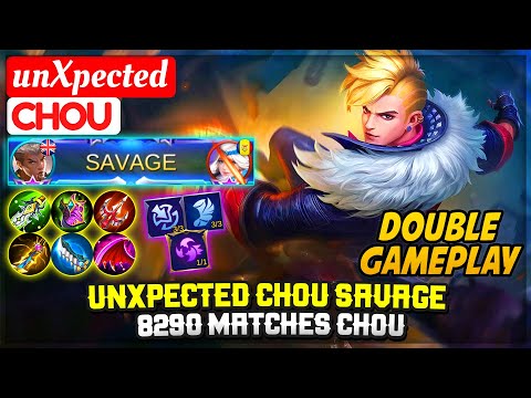 UNXPECTED SAVAGE !!! 8290 MATCHES CHOU DOUBLE GAMEPLAY [ unXpected Chou ] Mobile Legends