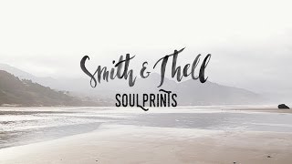 Smith &amp; Thell - Soulprints (Debut album out May 12th)