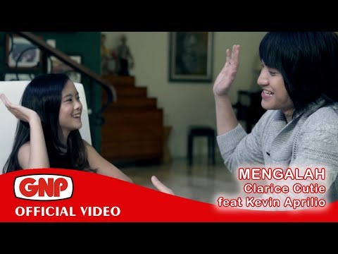 Clarice Cutie feat Kevin Aprilio - MENGALAH (Official Video)