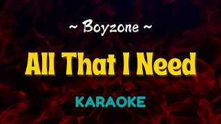 All That I Need - Boyzone (Karaoke Version)