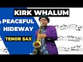 KIRK WHALUM [tenor sax transcription] PEACEFUL HIDEWAY