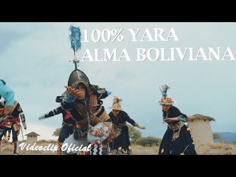 100% YARA - Alma Boliviana Tinkus (Videoclip Oficial) ᴴᴰ