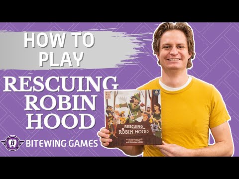 How To Play Rescuing Robin Hood with Kyle from Bitewing Games
