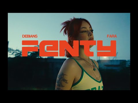 Debians x Fara - Fenty (Video Oficial)