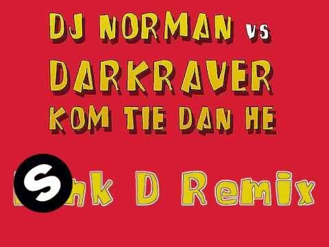 DJ Norman vs. Darkraver - Kom Tie Dan He! [Funk D Remix]