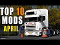TOP 10 ETS2 MODS - APRIL 2024 | Euro Truck Simulator 2 Mods