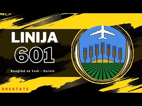 Trasa Linije 601 - Beograd na Vodi - Surcin