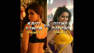 Kriti Sanon VS Disha Patani - Who is more beautifu