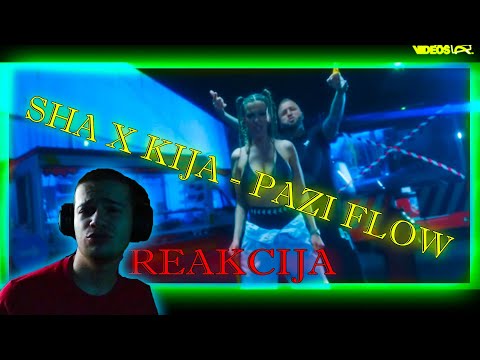 Kidanje - SHA X KIJA - PAZI FLOW (Reakcija)