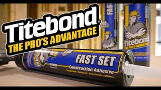Titebond Fast Set Polyurethane Construction Adhesive