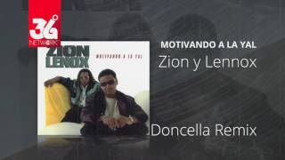 Doncella remix - Zion y Lennox (Motivando la Yal) [Audio]