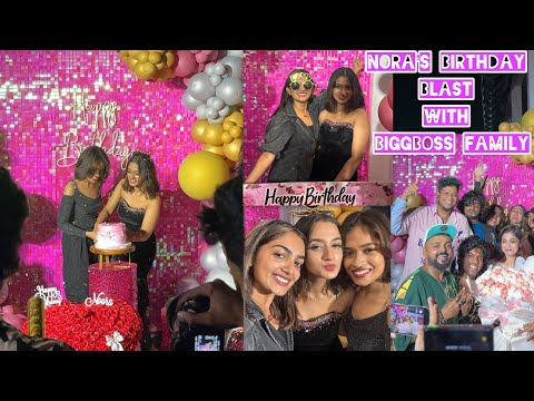 Noora’s birthday blast with biggboss family