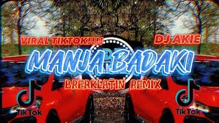 Download lagu DJ AKIE~Manja Badaki(Breaklatin Remix) mp3 Download lagu DJ AKIE~Manja Badaki(Breaklatin Remix) mp3