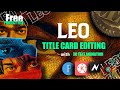 Leo Title Card Editing In Tamil Mobile Editing Free Project Files Thalapathyvijay Leo Editing
