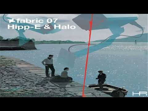 fabric 07 - Hipp-E & Halo (2002) [Continuous Mix]