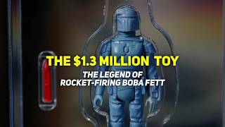 The $1.3 Million Toy - The Legend of Rocket-Firing Boba Fett