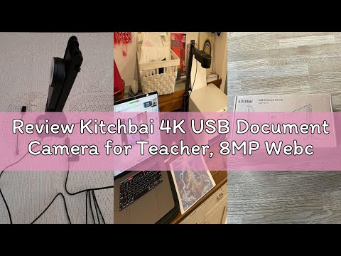 Review Kitchbai 4K USB Document Camera for Teacher, 8MP Webcam & Visualiser for A3 Size with Dual Mi