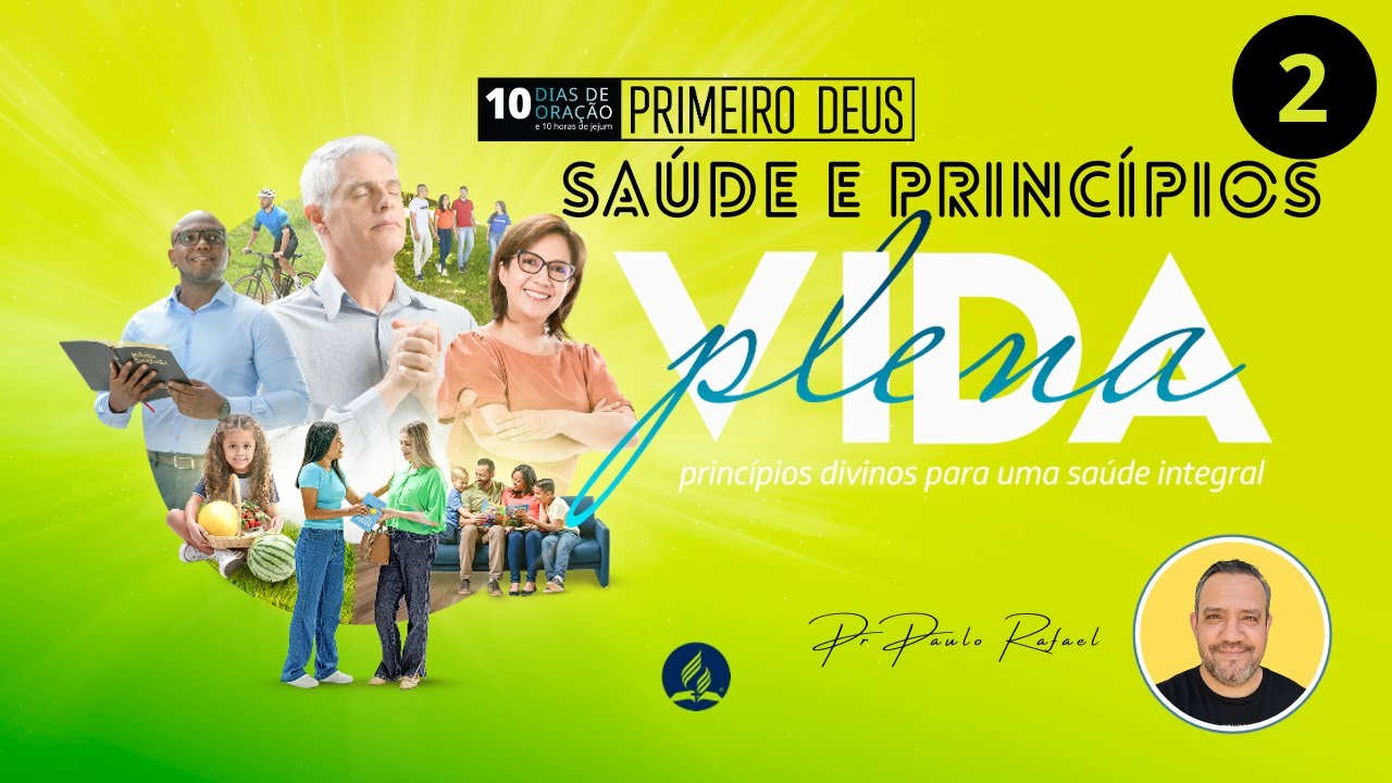 Saúde e Princípios - dia 2 - 10 Dias de Oração 2025